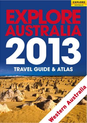 Book cover of Explore Western Australia 2013