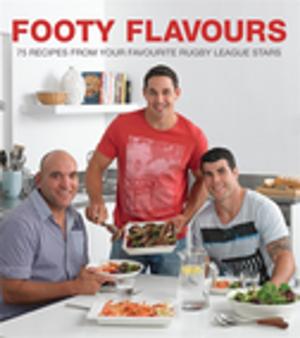 Cover of the book Footy Flavours by Oliver Phommavanh
