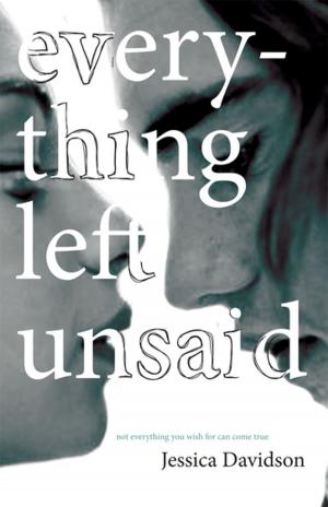 Cover of the book Every Thing Left Unsaid by Ber Carroll