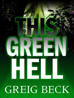 Cover of the book This Green Hell: Alex Hunter 3 by Felicity Pulman