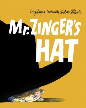 Cover of the book Mr. Zinger's Hat by Jane Drake, Ann Love