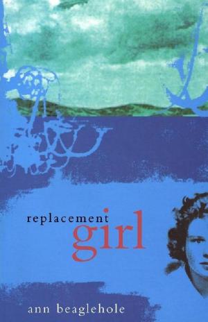 Cover of the book Replacement Girl by Fiona Farrell