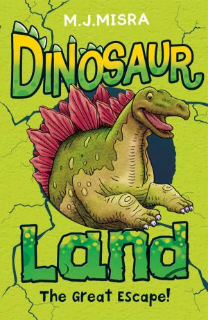 Book cover of Dinosaur Land: The Great Escape!