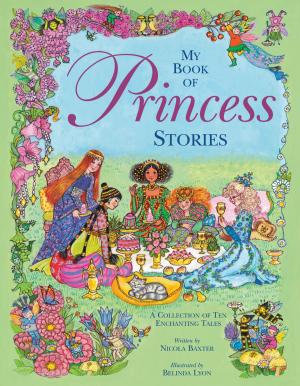 Cover of the book My Book of Princess Stories by GoMadKids, Pam Pottinger
