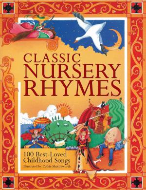 Cover of the book Classic Nursery Rhymes by Becky Johnson, Jennie Fleetwood, Sunil Vijayakar