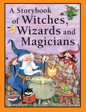 Cover of A Storybook of Witches, Wizards and Magicians