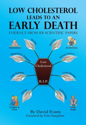 Cover of the book Low Cholesterol Leads to an Early Death by Kingsley Pilgrim