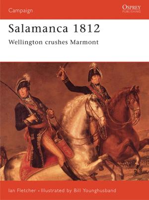 Cover of the book Salamanca 1812 by René Chartrand, Keith Durham, Mark Harrison, Ian Heath