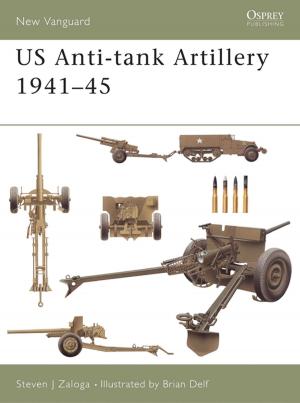 Cover of the book US Anti-tank Artillery 1941–45 by Sarah Green, Mr John Randall