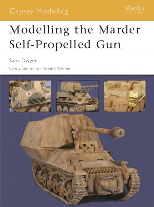 Cover of the book Modelling the Marder Self-Propelled Gun by Barry Anthony
