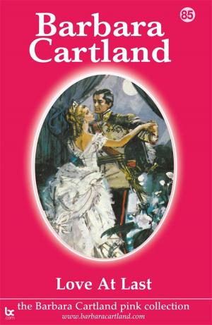 Cover of the book 85. Love At Last by Barbara Cartland