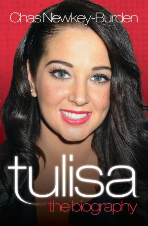 Cover of the book Tulisa - The Biography by Ian Smith