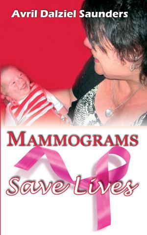 Cover of the book Mammograms Save Lives by John Davies