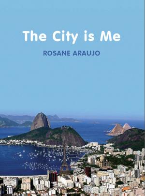 Cover of the book The City is Me by Farrel Corcoran