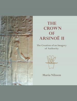 Cover of the book The Crown of Arsinoë II by Ulla Rajala, Phil Mills