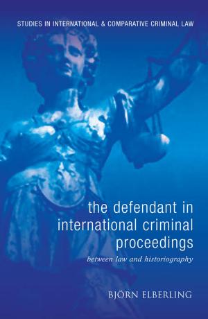 Cover of the book The Defendant in International Criminal Proceedings by Bernice Rubens