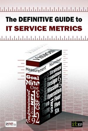 Cover of the book The Definitive Guide to IT Service Metrics by Robert E. Kress
