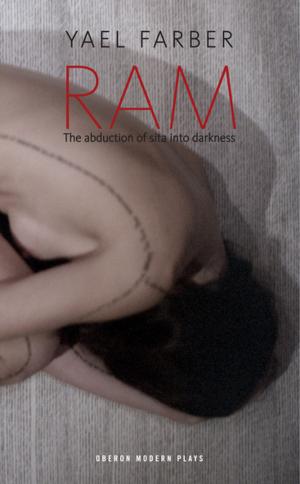 Cover of the book RAM: The Abduction of Sita into Darkness by Nicolas Kent