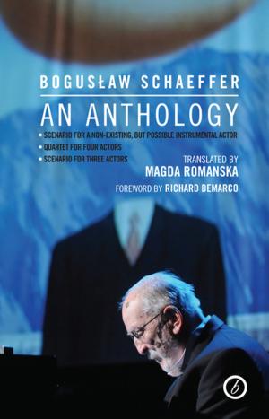 Cover of the book Boguslaw Schaeffer: An Anthology by Colin Chambers, Peggy Ramsay