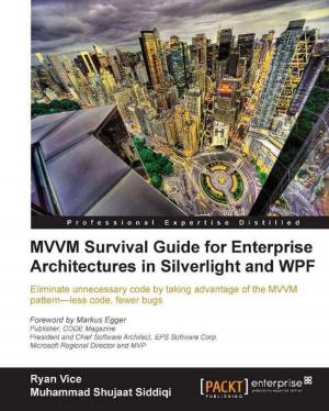 Cover of the book MVVM Survival Guide for Enterprise Architectures in Silverlight and WPF by Mark J. Price