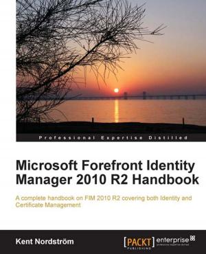 Cover of the book Microsoft Forefront Identity Manager 2010 R2 Handbook by Tony Campbell