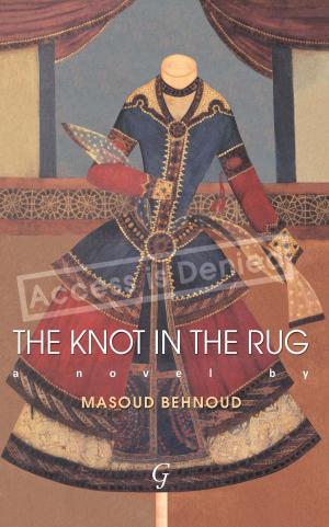 Cover of the book The Knot in the Rug by Mabroka Al-Werfalli