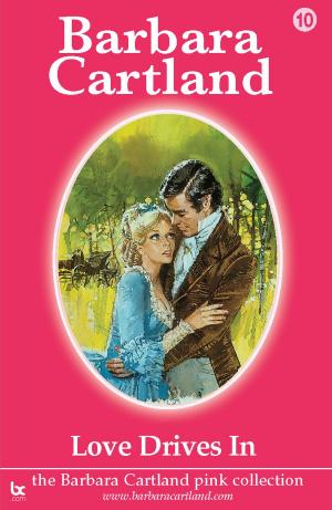 Cover of the book 10. Love Drives in by Barbara Cartland