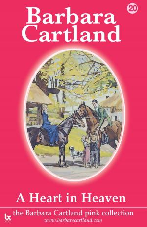 Cover of the book 20. A Heart in Heaven by Barbara Cartland