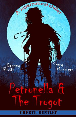 Cover of the book Petronella & The Trogot by David Stuart Davies