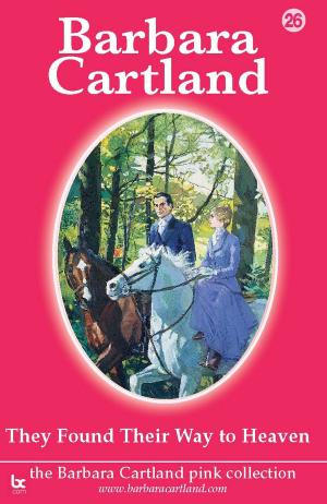 Cover of the book 26 They Found their Way To Heaven by Barbara Cartland