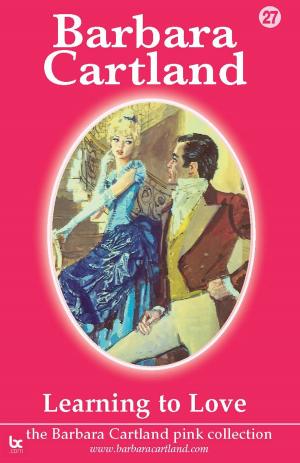 Cover of the book 27 Learning To Love by Barbara Cartland