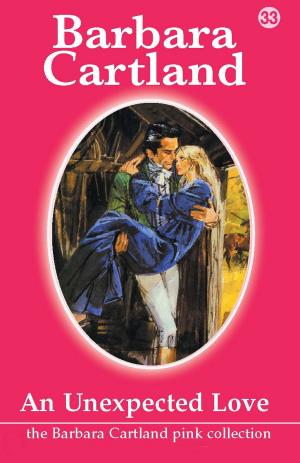 Cover of the book 33. An Unexpected Love by Barbara Cartland