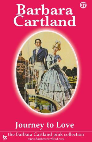 Cover of the book 37 Journey To love by Barbara Cartland