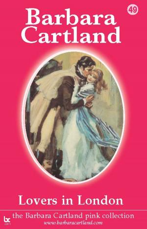 Cover of the book 49 Lovers In London by Barbara Cartland