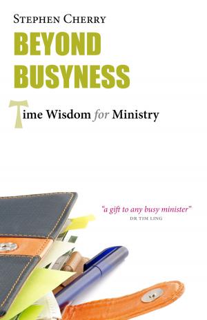 Cover of the book Beyond Busyness by Kevin Carey