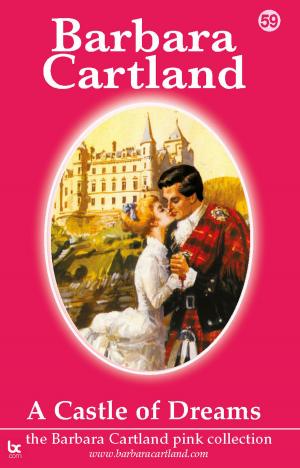 Cover of the book 59 A Castle Of Dreams by Barbara Cartland