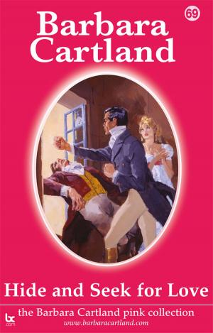 Cover of the book 69. Hide and Seek For Love by Barbara Cartland