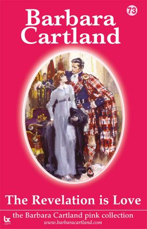 Cover of the book 73 The Revelation is Love by Barbara Cartland