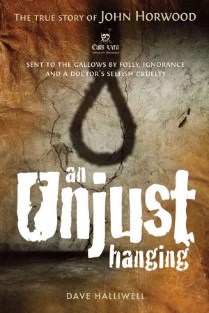 Cover of the book An Unjust Hanging by Phil Tomkins