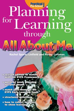 Cover of the book Planning for Learning through All About Me by Nicole Gestalt