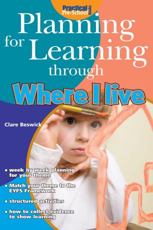 Cover of the book Planning for Learning through Where I Live by Penny Goodweather