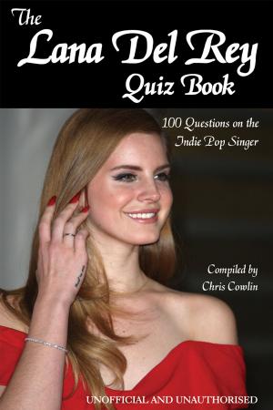 Cover of the book The Lana Del Rey Quiz Book by Rachel Sparks Linfield