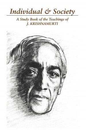 Cover of the book The Individual and Society: The Bondage of Conditioning by Jiddu Krishnamurti, Jiddu Krishnamurti