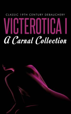 Cover of VICTEROTICA I (Sex Stories from the Victorian Age)
