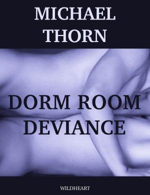 Cover of the book Dorm Room Deviance by S.C. Roberts