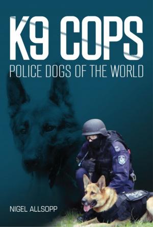 Cover of the book K9 Cops by Jason K. Foster