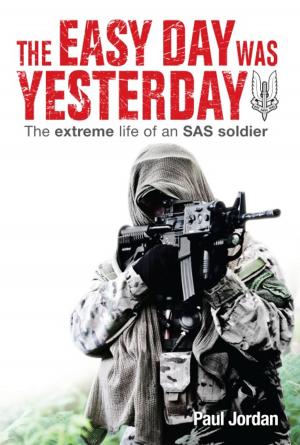 Cover of the book The Easy Day Was Yesterday by Chris Roberts
