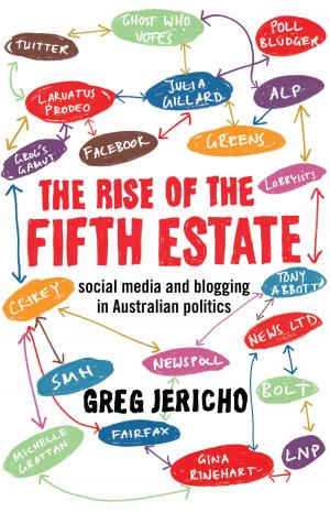Cover of the book The Rise of the Fifth Estate by Troy Bramston