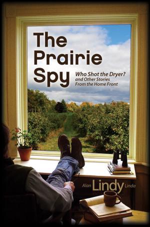 Cover of the book The Prairie Spy by Robin and the Honey Badger