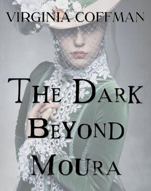 Cover of the book The Dark Beyond Moura by Virginia Coffman